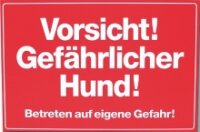 Warnschild "Vorsicht! Gefährlicher Hund!",...